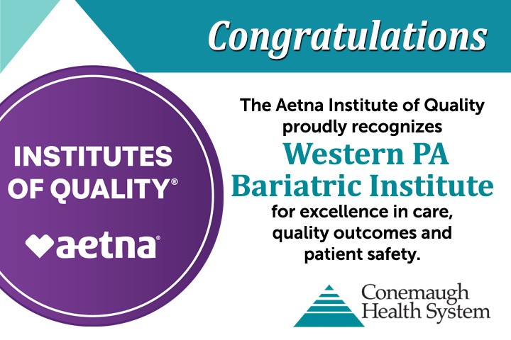The Aetna Institute of Quality proudly recognizes Western PA Bariatric Institute for excellence in care, quality outcomes and patient safety.